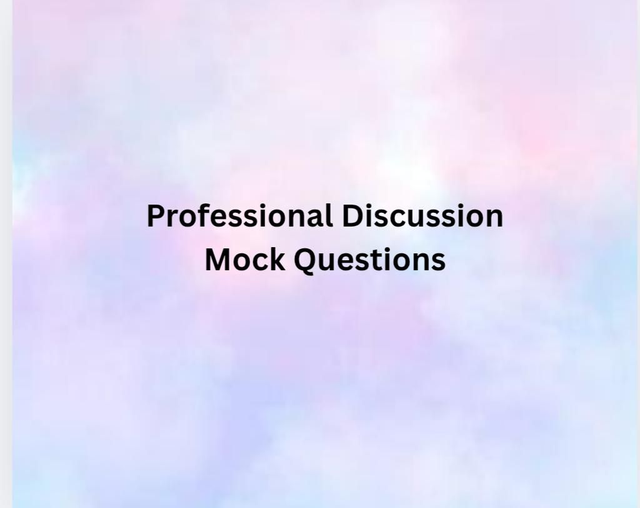 Professional Discussion Mock Questions