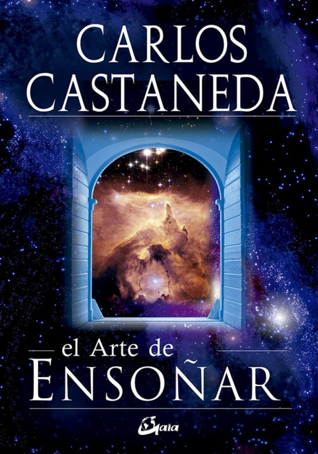 El arte de ensoñar - Carlos Castaneda