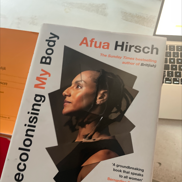Decolonizing My Body Afua Hirsch (Signed Copy)