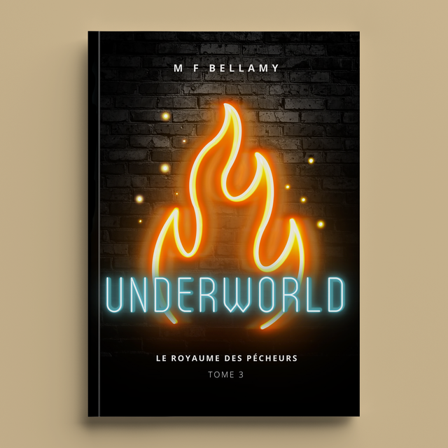 Le Royaume des Pécheurs, T.3 - Underworld - M F Bellamy
