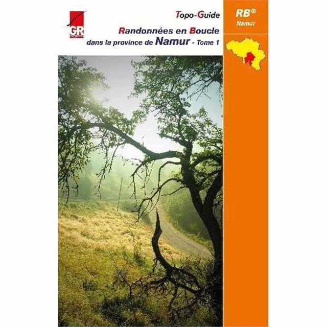 Topo-Guide GR Randos en boucle Namur Tome 1