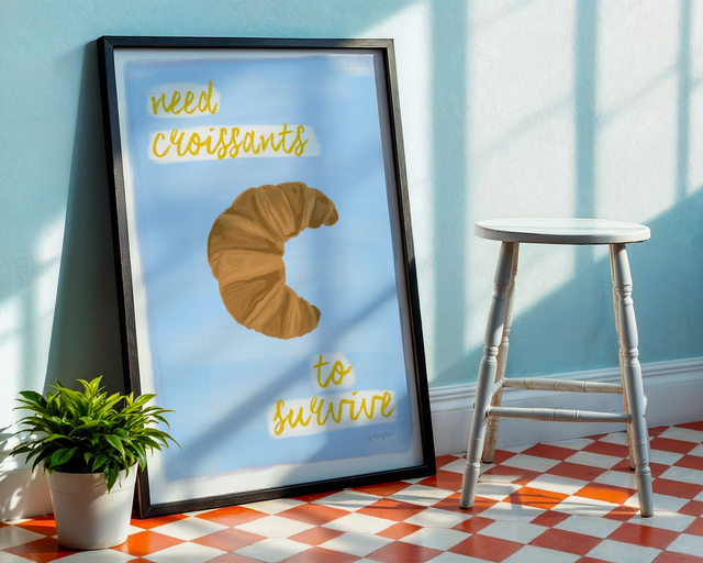 Need Croissants To Survive - Funny Croissant Lover Wall Decor Print Kitchen
