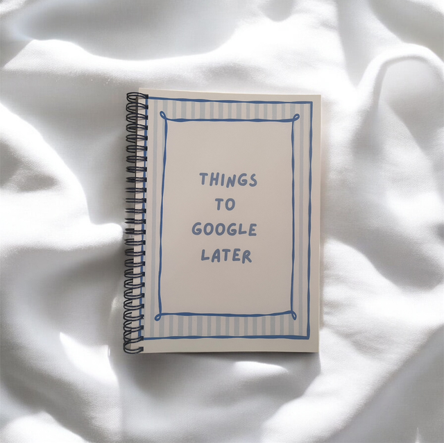 Things to Google Later - A5 notebook 