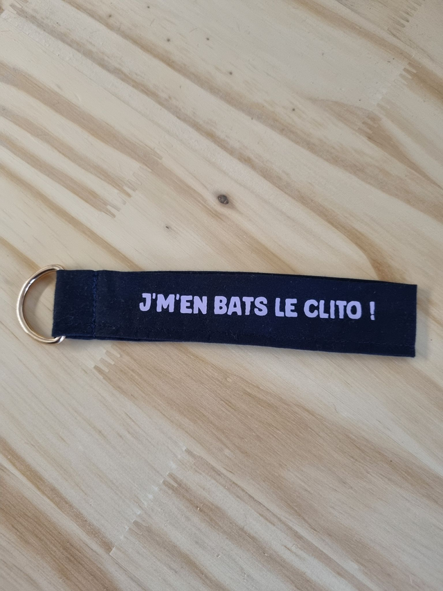 Porte clé &quot;J&#039;m&#039;en bats le clito&quot;