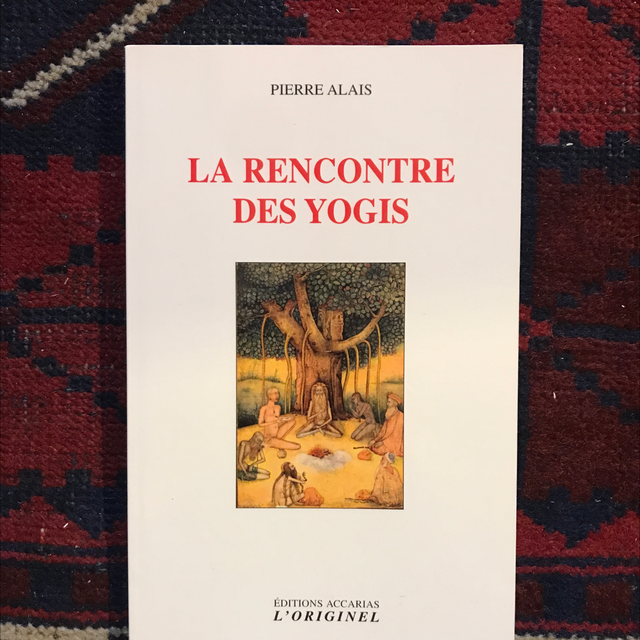 ALAIS Pierre - La rencontre des Yogis