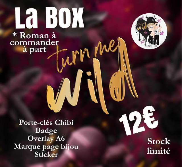 Box Turn Me Wild (roman à commander à part)