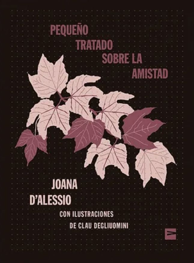 Pequeño tratado sobre la amistad - Joana D'Alessio