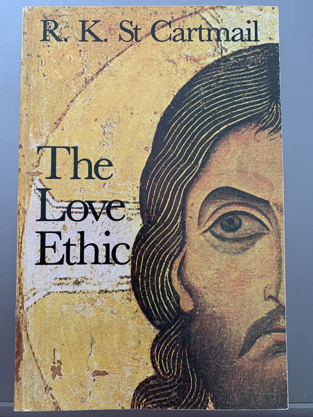 The Love Ethic by RK St Cartmail