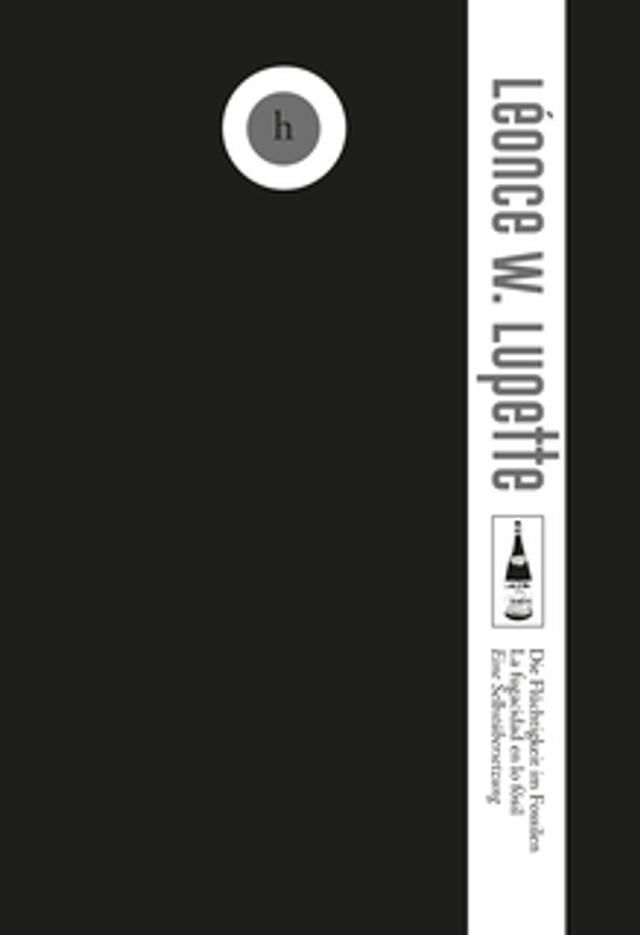 Die Flüchtigkeit im Fossilen | La fugacidad en lo fósil. Eine Selbstübersetzung. - Léonce W. Lupette