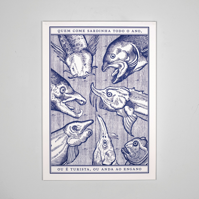 Quem come sardinha todo o ano, ou é turista, ou anda ao engano. ● Anyone who eats sardines all year round is either a tourist or a fool