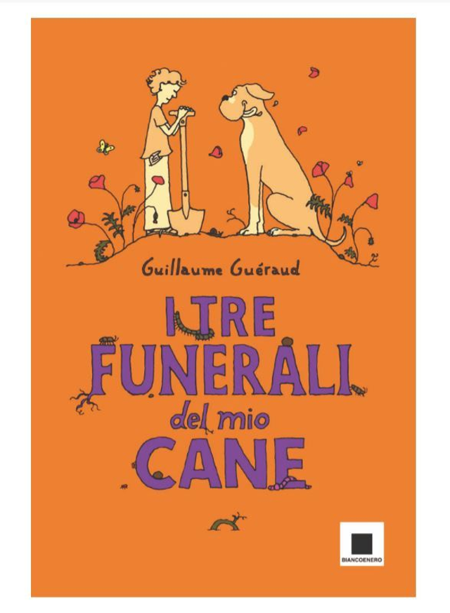 I tre funerali del mio cane - di Guillaume Guéraud