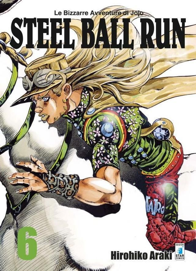 Hirohiko Araki Steel Ball Run. Le Bizzarre Avventure Di Jojo #06