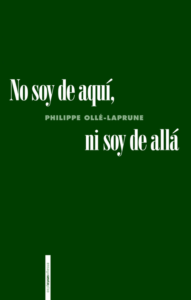 No soy de aquí, ni soy de allá - Philippe Ollé-Laprune