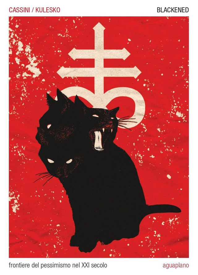 Cassini Andrea - Blackened. Frontiere del pessimismo nel XXI secolo