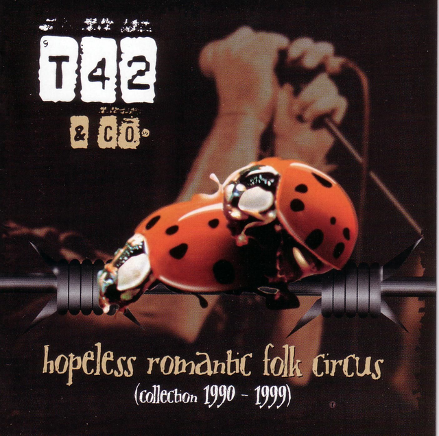 T42 - hopeless romantic folk circus (collection 1990 - 1999) (double CD)