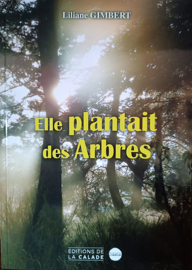         Elle plantait des arbres   Liliane Gimbert