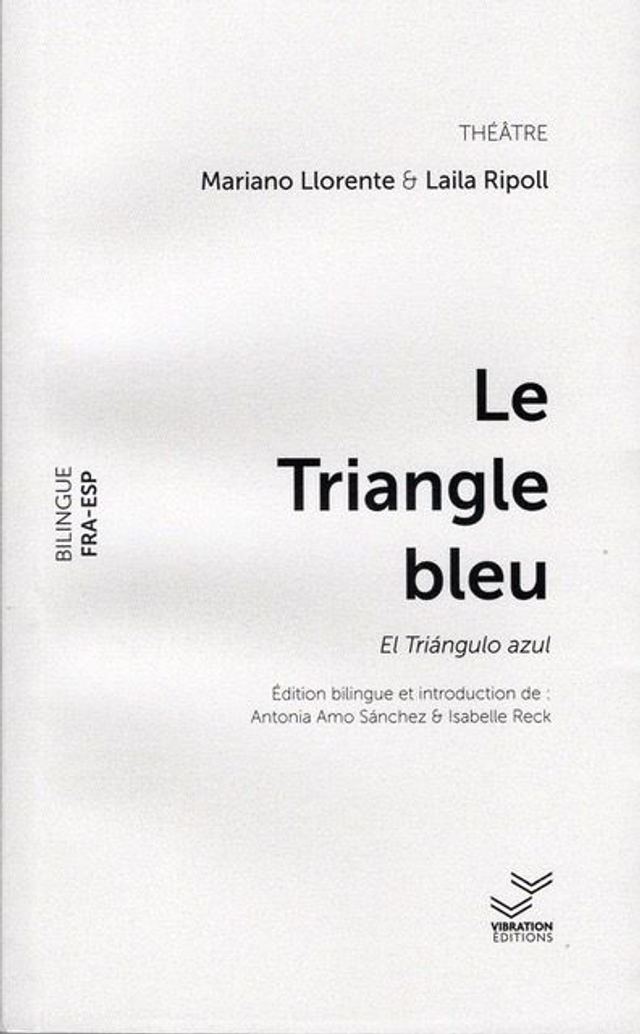 Le Triangle bleu - Mariano Llorente &amp; Laila Ripoll - Antonia Amo Sanchez &amp; Isabelle Reck