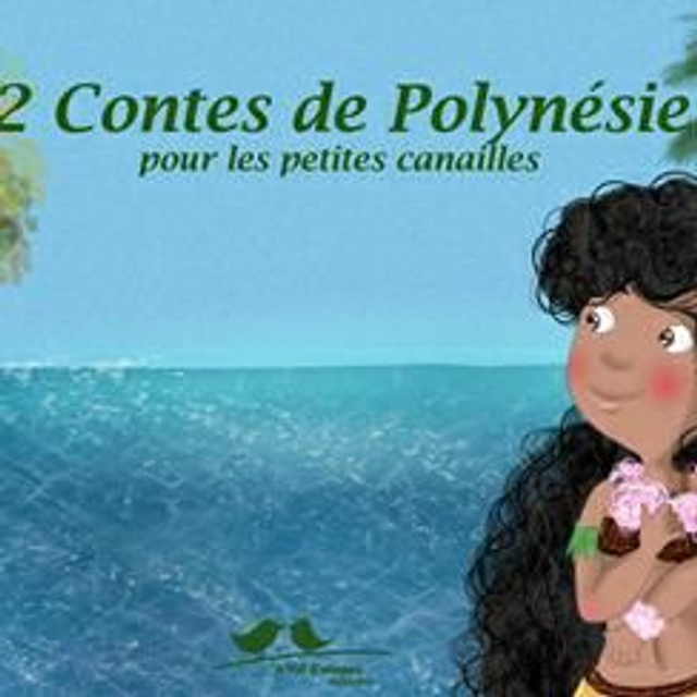 2 contes de Polynésie pour les petites canailles
