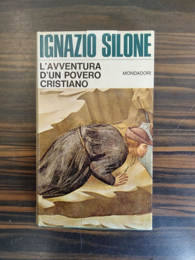 Ignazio Silone - L'avventura d'un povero cristiano (Mondadori, 1968 - 1a ed.)