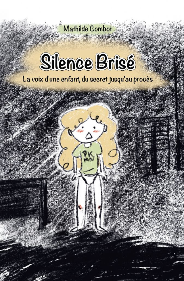 Silence Brisé : La voix d'une enfant, du secret jusqu'au procès