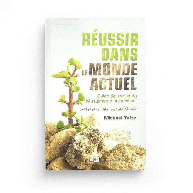 Réussir dans le monde actuel auteur Micheal Tofte 