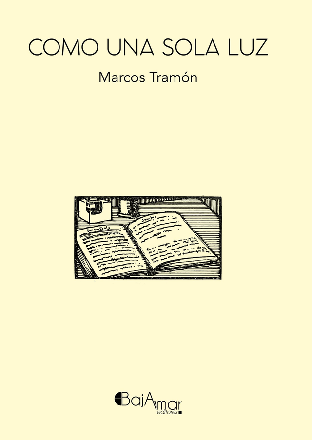 LIBRO COMO UNA SOLA LUZ DE MARCOS TRAMÓN-BAJAMAR EDITORES-