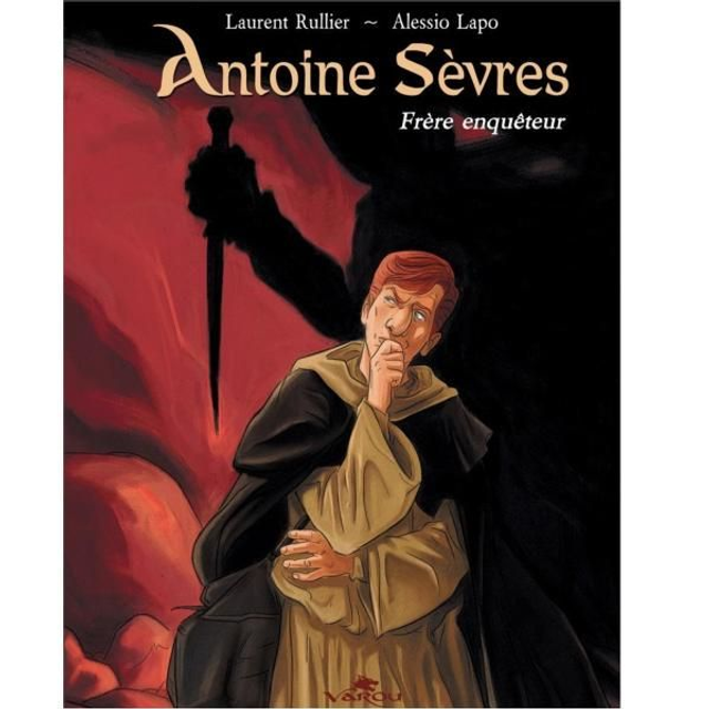 Antoine Sèvres, frère enquêteur intégrale T1 à 3