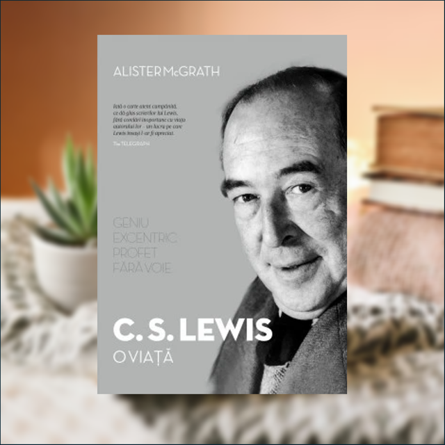 C.S Lewis O viata - Alister Mcgrath