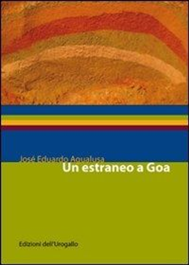 Agualusa José Eduardo - Un estraneo a Goa