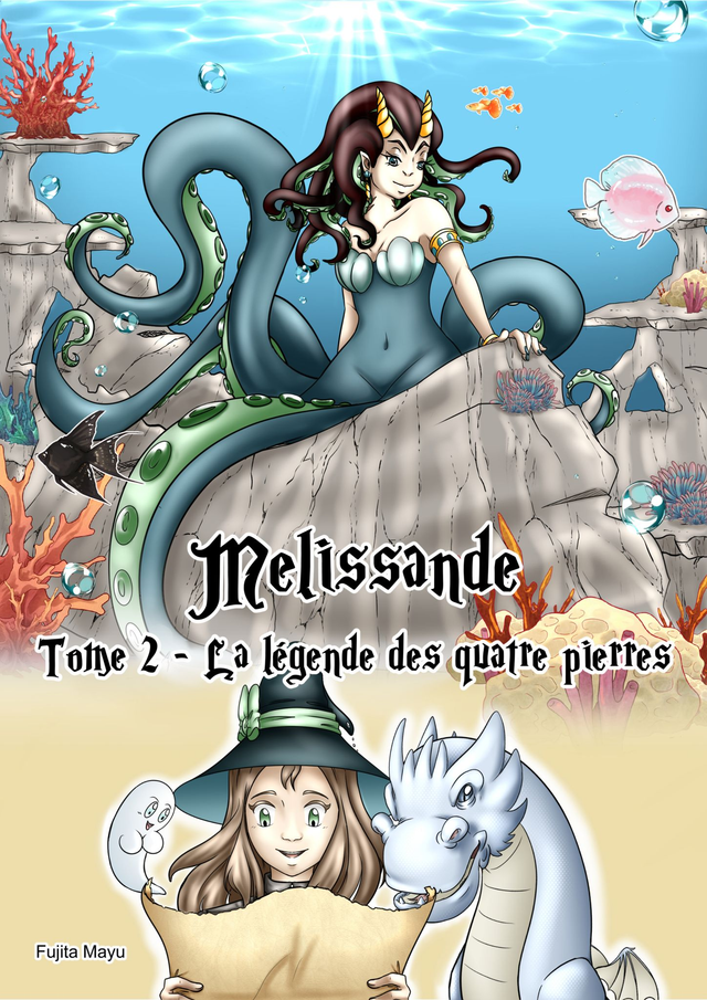 Melissande Tome 2 &quot; La légende des quatre pierres &quot;