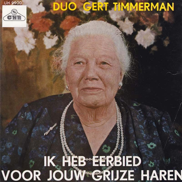 Duo Gert Timmerman - Ik Heb Eerbied Voor Jouw Grijze Haren