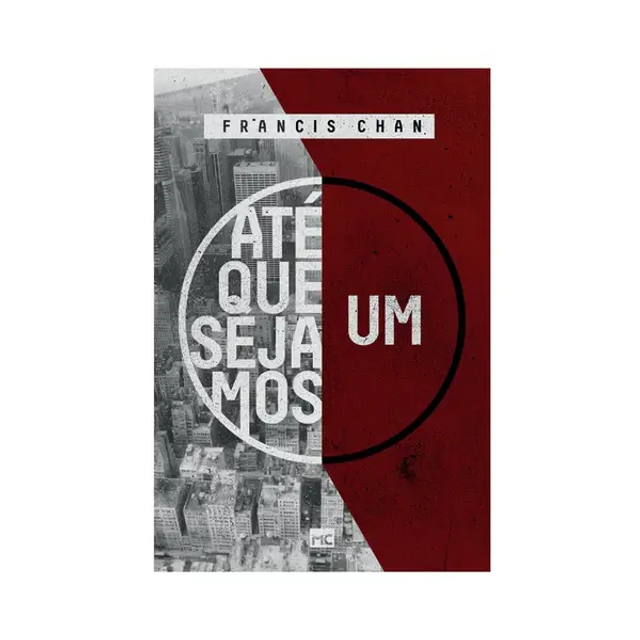 Até que sejamos um | Francis Chan
