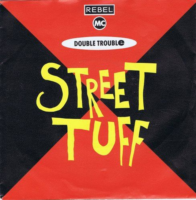 Rebel MC And Double Trouble - Street Tuff