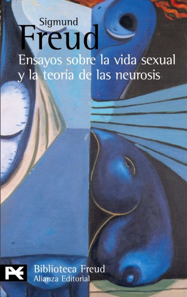 Ensayos sobre la vida sexual y la teoría de las neurosis - Sigmund Freud