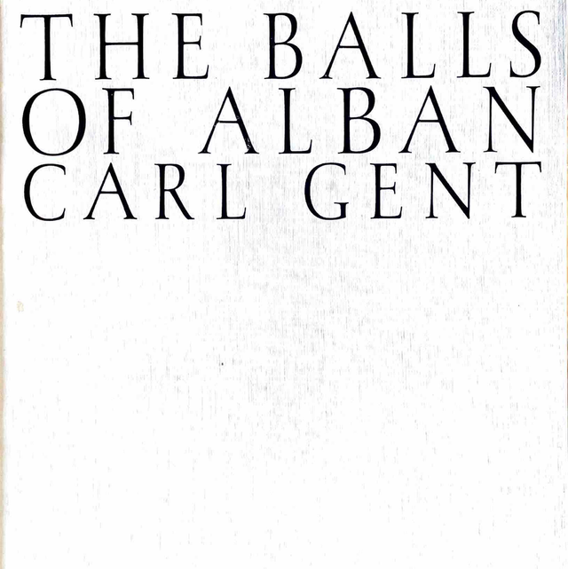 The Balls of Alban - Carl Gent