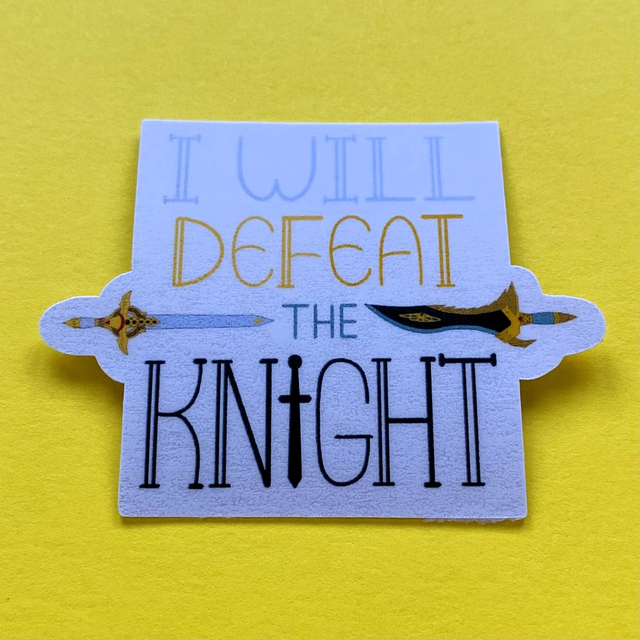 STH: I will defeat the knight (laminated sticker