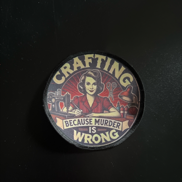 Crafting because murder is wrong