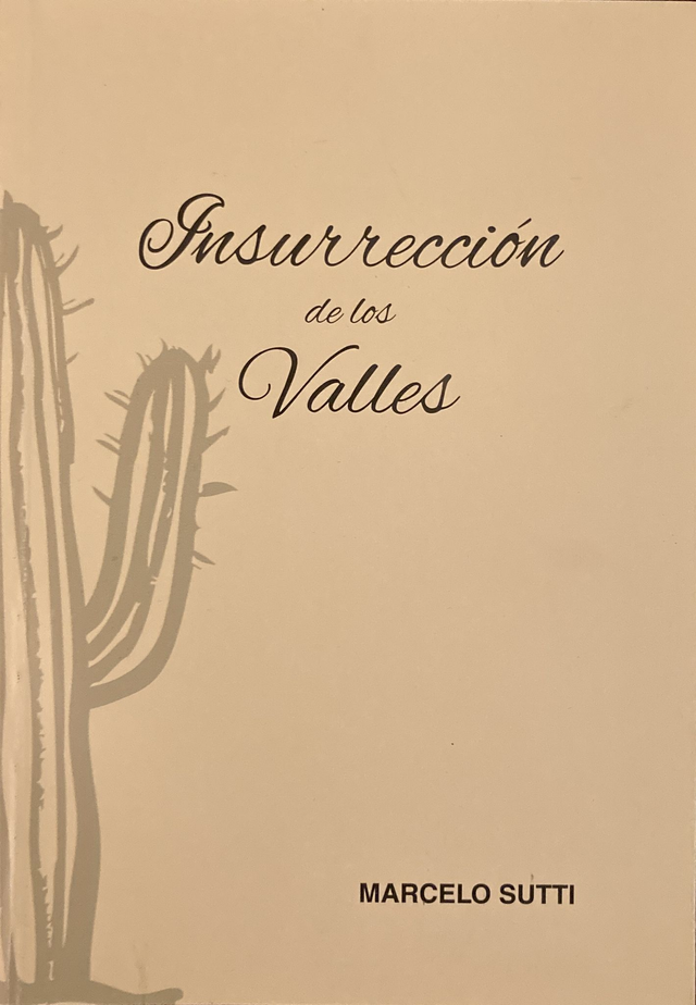 Insurrección de los valles – Marcelo Sutti
