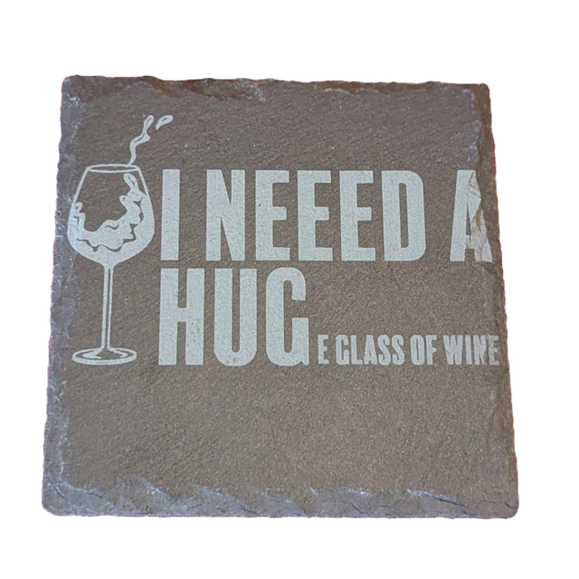 I NEED A HUGe Glass of Wine Square Coaster