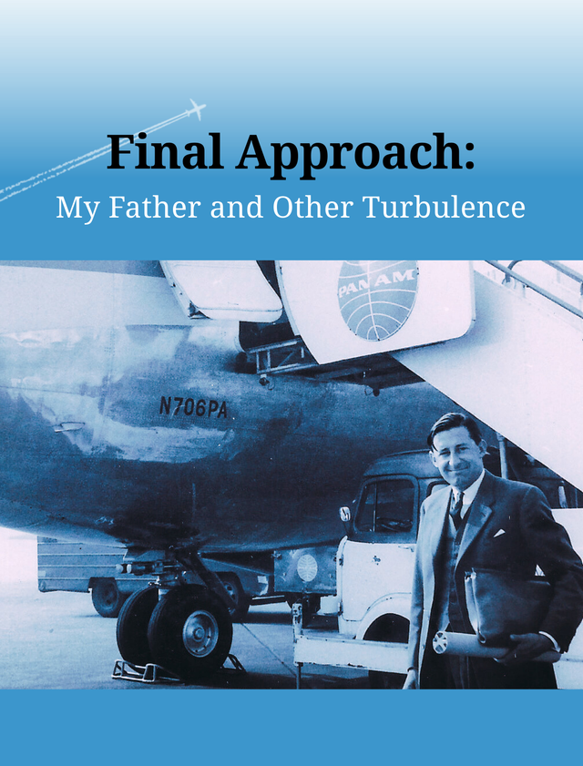 PRE-ORDER Hardback - Final Approach: My Father and Other Turbulence