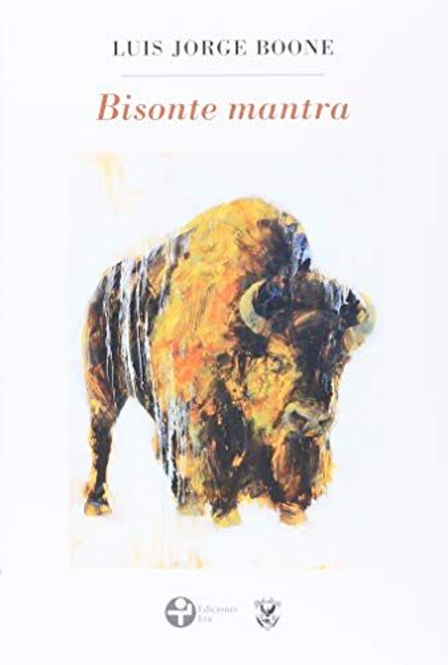 Bisonte mantra - Luis Jorge Boone
