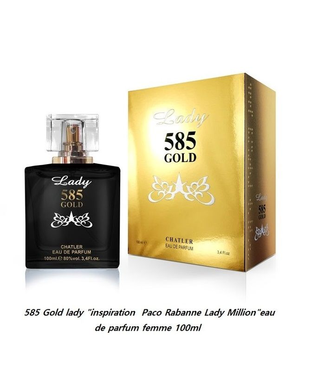 585 Gold lady   " inspiration  Paco Rabanne Lady Million " eau de parfum femme 100ml  