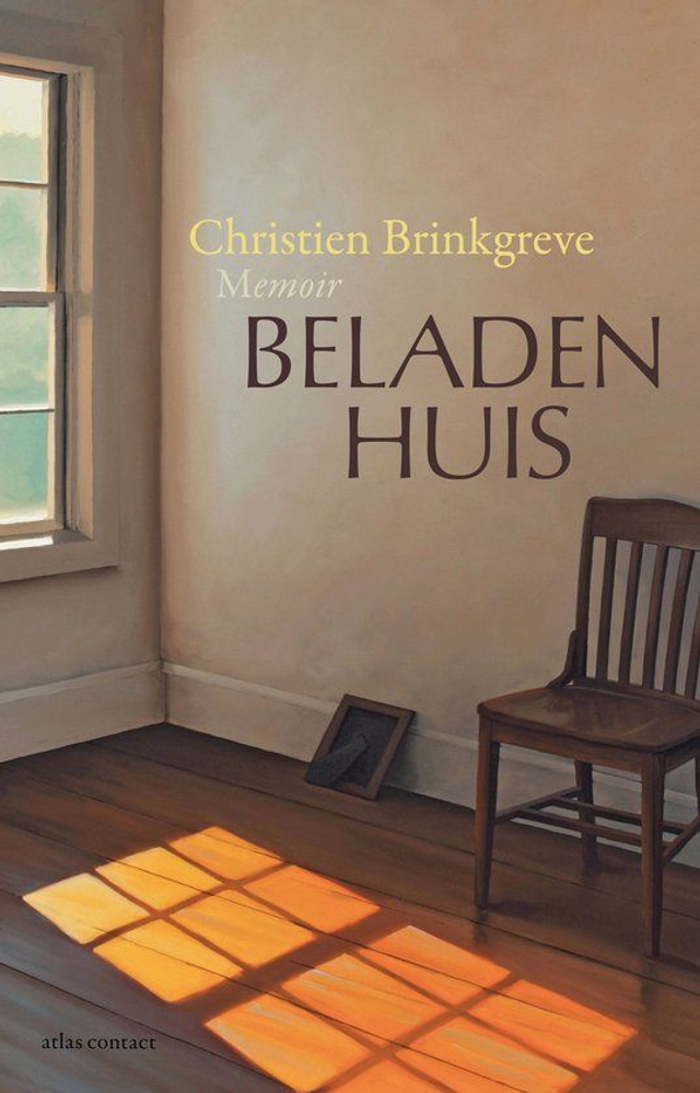 Beladen huis / Christien Brinkgreve