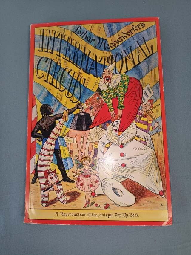 The International Circus Pop-up Book by Lothar Meggendorfer (Reproduction 1979)