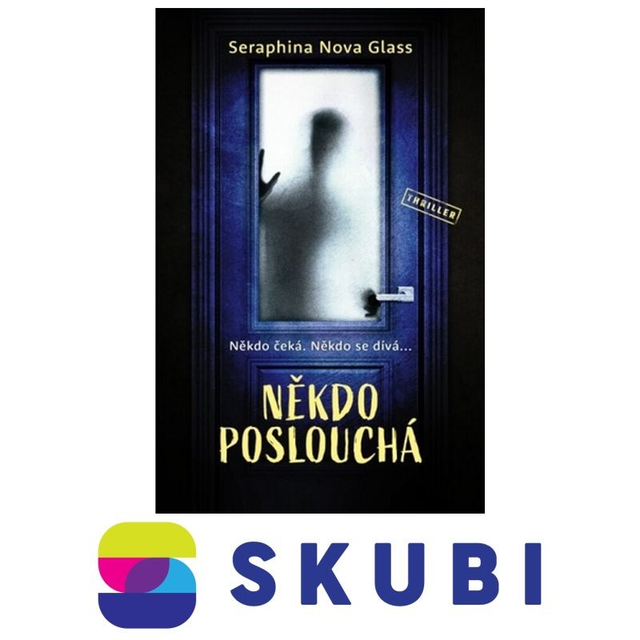 Kniha Někdo poslouchá - Seraphina Nova Glass 