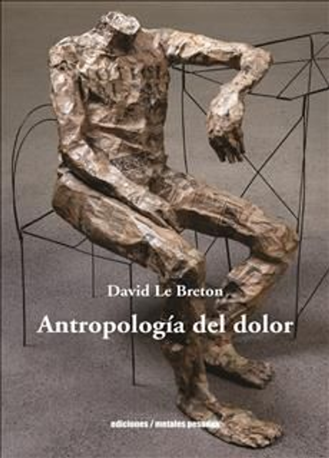 Antropologia del dolor, DAVID LE BRETON