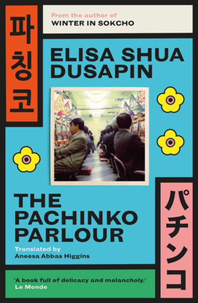 The Pachinko parlour / Elisa Shua Dusapin