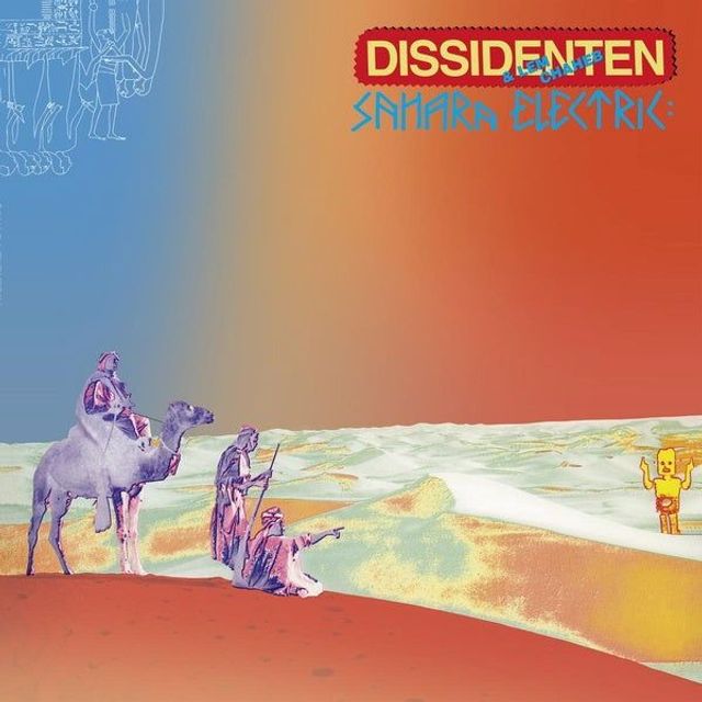 Dissidenten & Lem Chaheb Sahara Elektrik Music Performance Vinyl