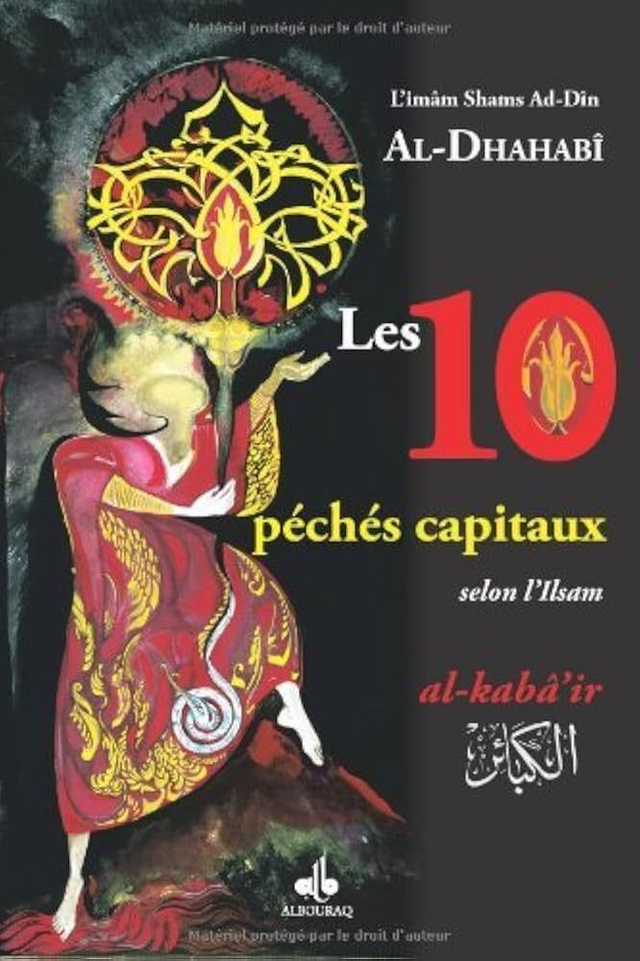 Les 10 péchés capitaux selon l’Islam auteur l’imam Shams Ad-Dîn édition Albouraq 