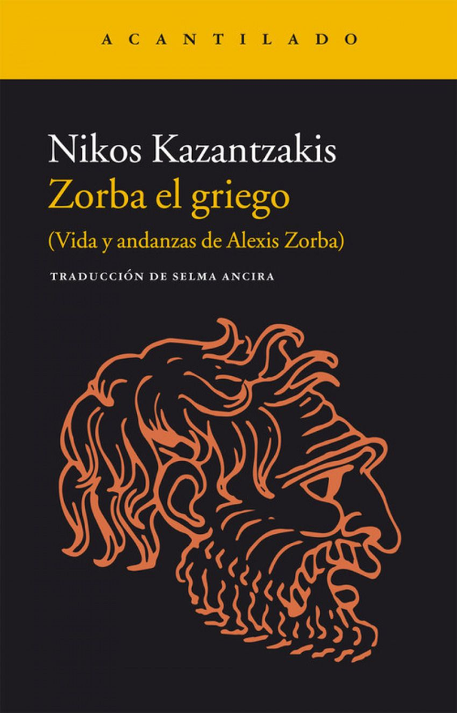 Zorba el griego: Vida y andanzas de Alexis Zorba – Nikos Kazantzakis
